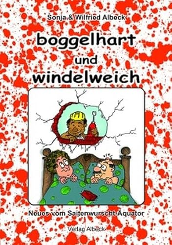 boggelhart und windelweich: Neues vom Saitenwurscht-Äquator