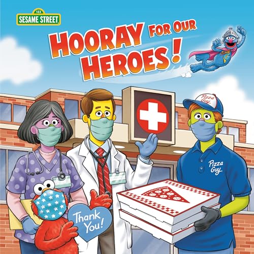 Hooray for Our Heroes! (Sesame Street) von Random House Books for Young Readers