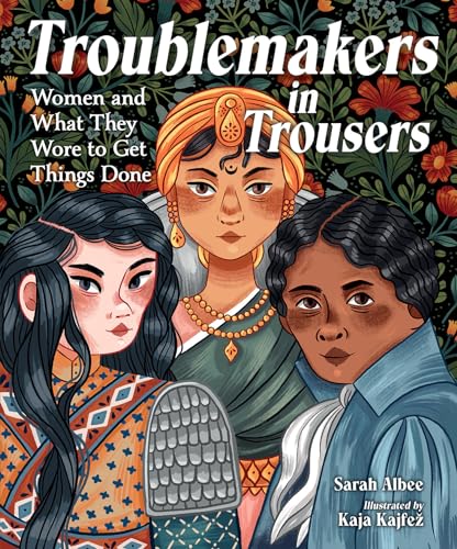 Troublemakers in Trousers: Women and What They Wore to Get Things Done von Penguin