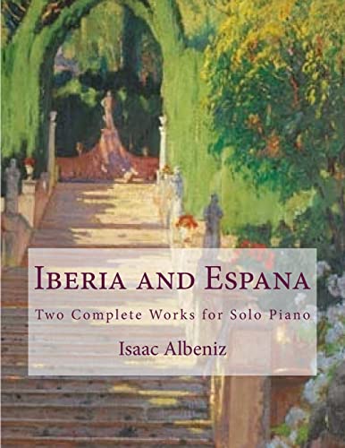 Iberia and Espana: Two Complete Works for Solo Piano von CREATESPACE