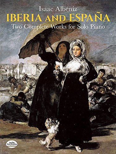Iberia and España: Two Complete Works for Solo Piano (Dover Classical Piano Music) von Dover Publications