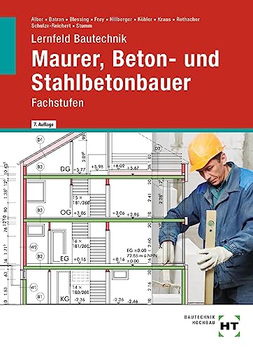 Lernfeld Bautechnik Maurer, Beton- und Stahlbetonbauer: Fachstufen von Verlag Handwerk und Technik