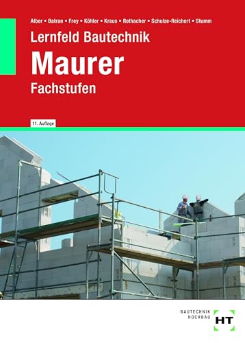 Lernfeld Bautechnik Maurer: Fachstufen von Verlag Handwerk und Technik
