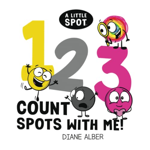 A Little SPOT 123 Count SPOTS With Me! von Diane Alber Art LLC