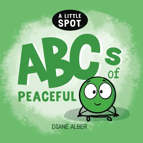A Little SPOT ABC's of Peaceful A Little SPOT ABC's of Peaceful von Diane Alber Art LLC