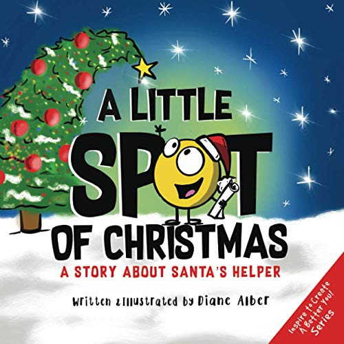 A Little SPOT of Christmas: A Story About Santa's Helper A Little SPOT of Christmas: A Story About Santa's Helper von Diane Alber Art LLC