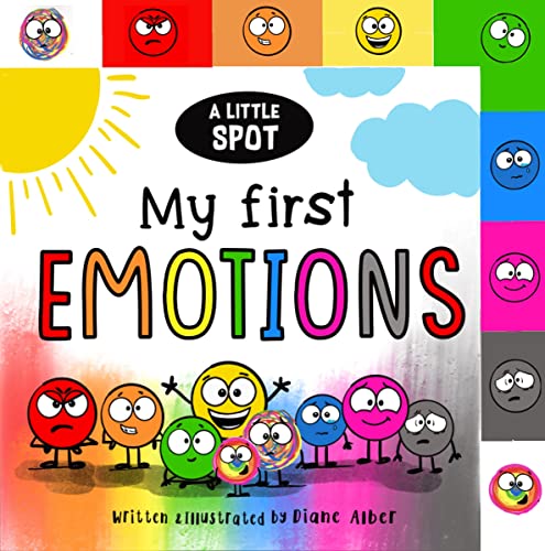 A Little SPOT: My First Emotions (Inspire to Create: A Little Spot) von Diane Alber Art LLC