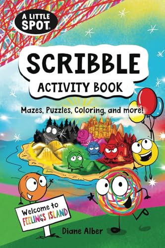 A Little Scribble SPOT Activity Book: Mazes, Puzzles, Coloring and More! A Little Scribble SPOT Activity Book: Mazes, Puzzles, Coloring and More!