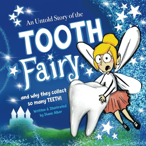 An Untold Story of the Tooth Fairy: Why Do They Collect So Many Teeth? von Diane Alber Art LLC