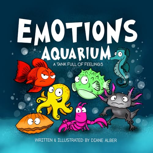 Emotions Aquarium: A Tank Full of Feelings Emotions Aquarium: A Tank Full of Feelings von Diane Alber Art LLC