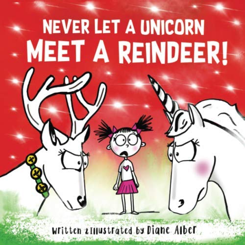 Never Let A Unicorn Meet A Reindeer! Never Let A Unicorn Meet A Reindeer!