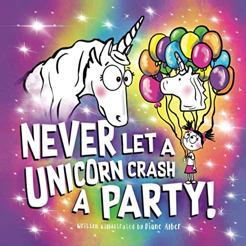 Never Let a Unicorn Crash a Party! von Diane Alber Art LLC