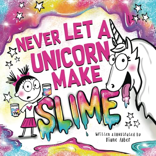 Never Let a Unicorn Make Slime (Funny Unicorn Picture Book series For Ages 4-8) Never Let a Unicorn Make Slime (Funny Unicorn Picture Book series For Ages 4-8) von Diane Alber Art LLC