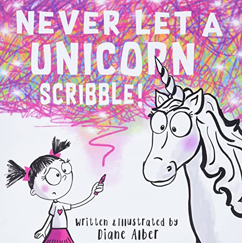 Never Let a Unicorn Scribble! Never Let a Unicorn Scribble!