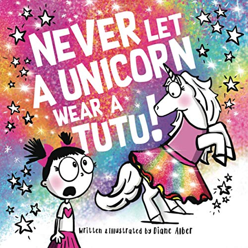 Never Let a Unicorn Wear a Tutu! von Diane Alber Art LLC