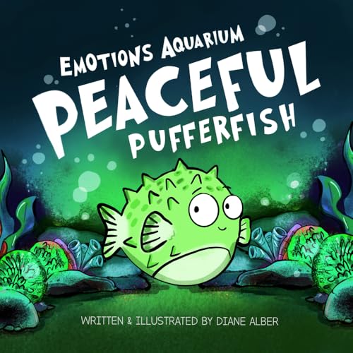 Peaceful Pufferfish (Emotions Aquarium, Band 4) von Diane Alber Art LLC
