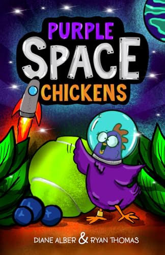 Purple Space Chickens (Purple Space Chickens Funny Illustrated Chapter Book for Ages 7-11, Band 1) Purple Space Chickens (Purple Space Chickens Funny Illustrated Chapter Book for Ages 7-11, Band 1) von Diane Alber Art LLC