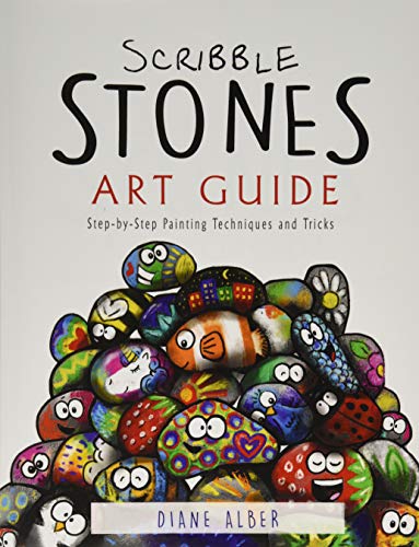 Scribble Stones Art Guide: Step by Step Painting Techniques and Tricks Scribble Stones Art Guide: Step by Step Painting Techniques and Tricks von Diane Alber Art LLC