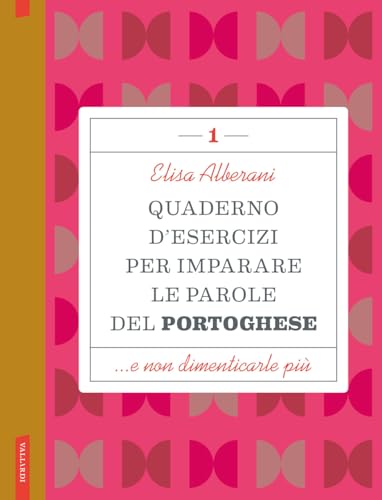 Quaderno d'esercizi per imparare le parole del portoghese (Vol. 1) von Vallardi A.