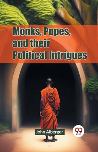 Monks, Popes, and their Political Intrigues von Double 9 Books