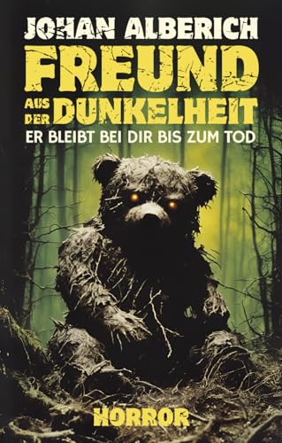 Freund aus der Dunkelheit – Er bleibt bei dir bis zum Tod: Horror