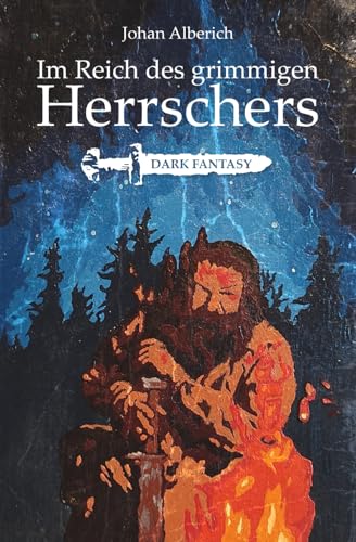 Im Reich des grimmigen Herrschers: Dark Fantasy von Independently published