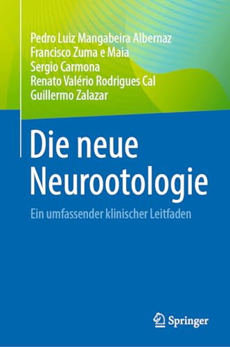 Die neue Neurootologie: Ein umfassender klinischer Leitfaden