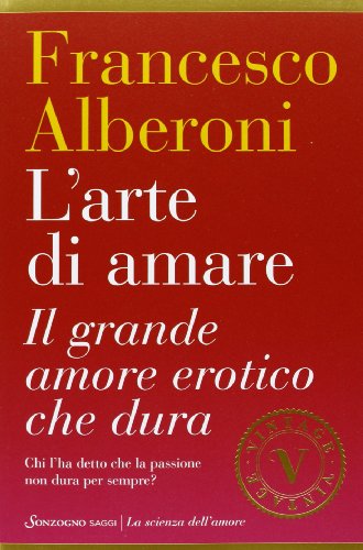 L'arte di amare. Il grande amore erotico che dura (Vintage)
