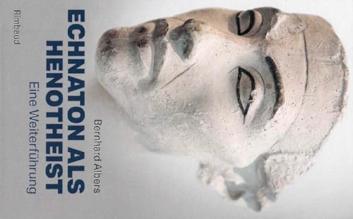 Echnaton als Henotheist: Eine Weiterführung (Rimbaud-Taschenbuch) von Rimbaud
