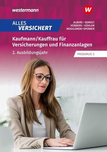 Alles versichert: Kaufmann/Kauffrau für Versicherungen und Finanzanlagen 2. Ausbildungsjahr Schulbuch (Alles versichert: Kaufmann/-frau für Versicherungen und Finanzanlagen) von Westermann Berufliche Bildung