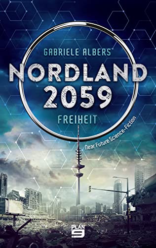 Nordland 2059: Freiheit von Plan 9 Verlag