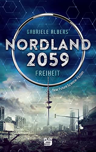 Nordland 2059: Freiheit von Plan9 Verlag