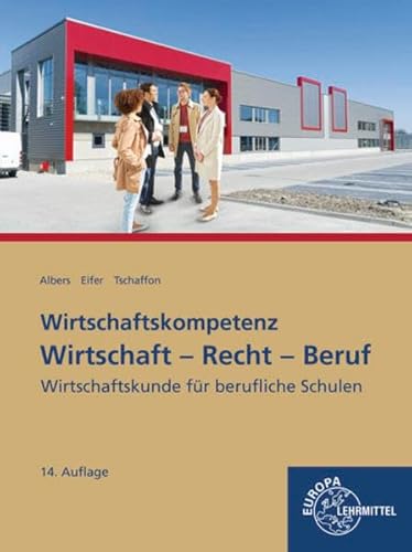 Wirtschaft-Recht-Beruf: Wirtschaftskunde für berufliche Schulen