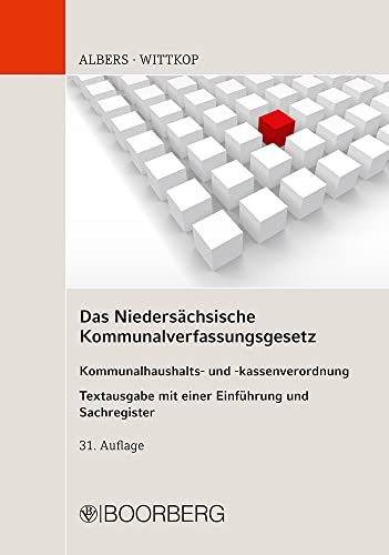 Das Niedersächsische Kommunalverfassungsgesetz: Kommunalhaushalts- und -kassenverordnung, Textausgabe mit einer Einführung und Sachregister