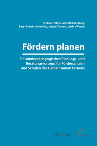 Fördern planen: Ein sonderpädagogisches Planungs- und Beratungskonzept für Förderschulen und Schulen des Gemeinsamen Lernens (Lehren und Lernen mit behinderten Menschen) von wbv Media GmbH