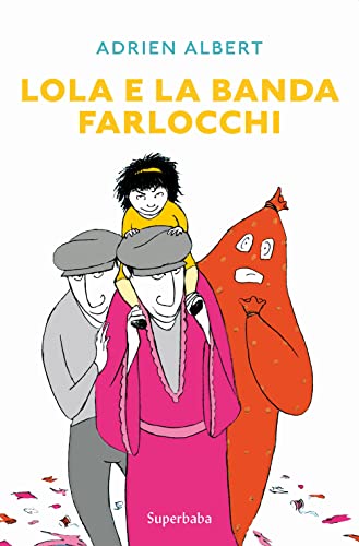 Lola e la banda farlocchi (Superbaba)