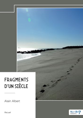 Fragments d'un siècle von Nombre7