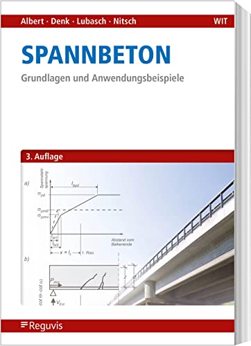 Spannbeton: Grundlagen und Anwendungsbeispiele von Reguvis Fachmedien GmbH