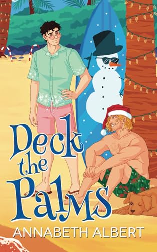 Deck the Palms (An Annabeth Albert Christmas) von Independently published