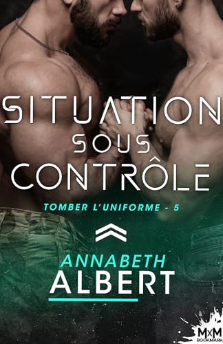Situation sous contrôle: Tomber l'uniforme, T5 von MXM BOOKMARK