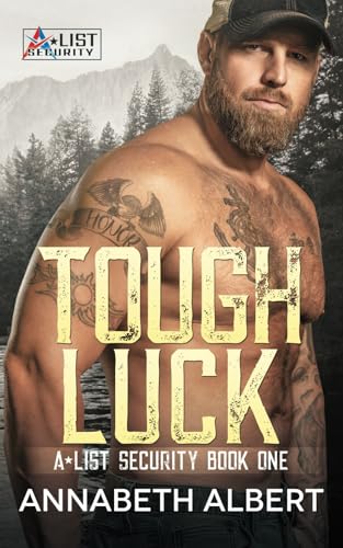 Tough Luck: MM SEAL Bodyguard Romance (A-List Security, Band 1) von Independently published