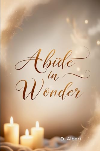 Abide in Wonder von Albert Pub.