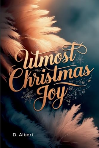 Utmost Christmas Joy von Albert Pub.