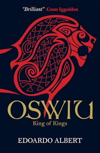 Oswiu: King of Kings (The Northumbrian Thrones, 3) von Lion Fiction