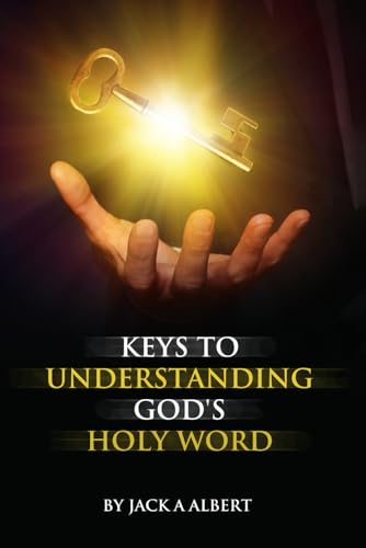KEYS TO UNDERSTANDING GOD’S HOLY WORD von Independently published