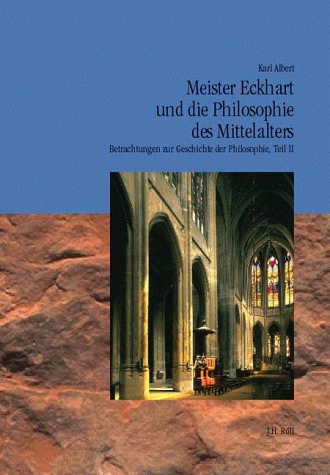 Betrachtungen zur Geschichte der Philosophie: Meister Eckhart und die Philosophie des Mittelalters