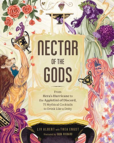 Nectar of the Gods: From Hera's Hurricane to the Appletini of Discord, 75 Mythical Cocktails to Drink Like a Deity von Simon + Schuster Inc.