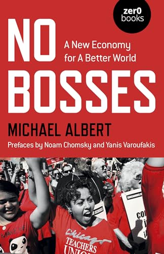 No Bosses: A New Economy for a Better World von John Hunt Publishing