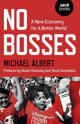 No Bosses: A New Economy for a Better World von John Hunt Publishing