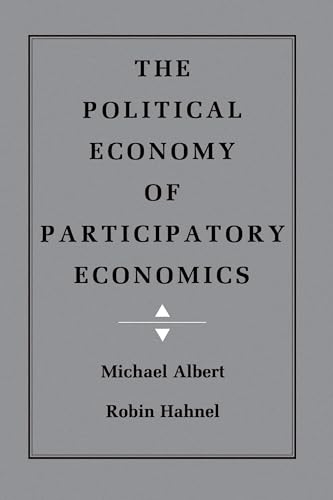 The Political Economy of Participatory Economics von Princeton University Press